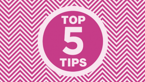 Top 5 Tips graphic
