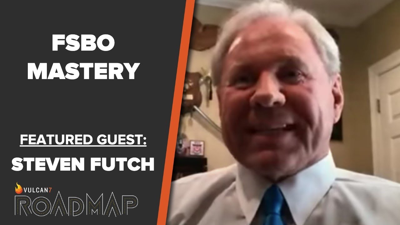 FSBO Mastery Roadmap S2 E11 Vulcan7®