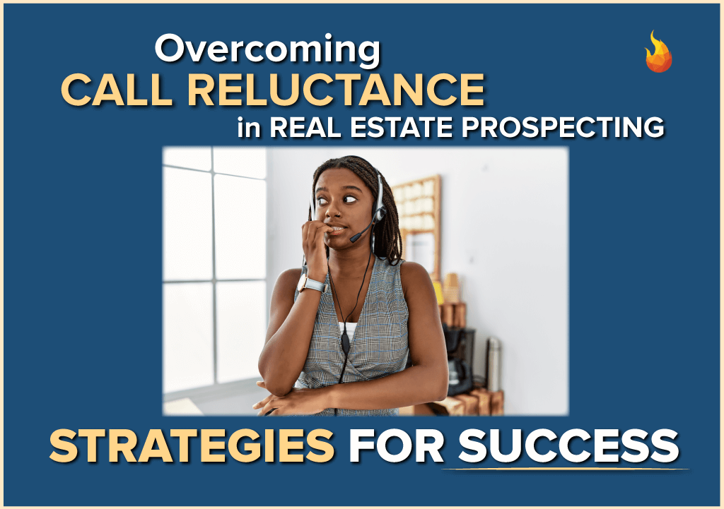 Overcoming Call Reluctance in Real Estate Prospecting Strategies for Success1
