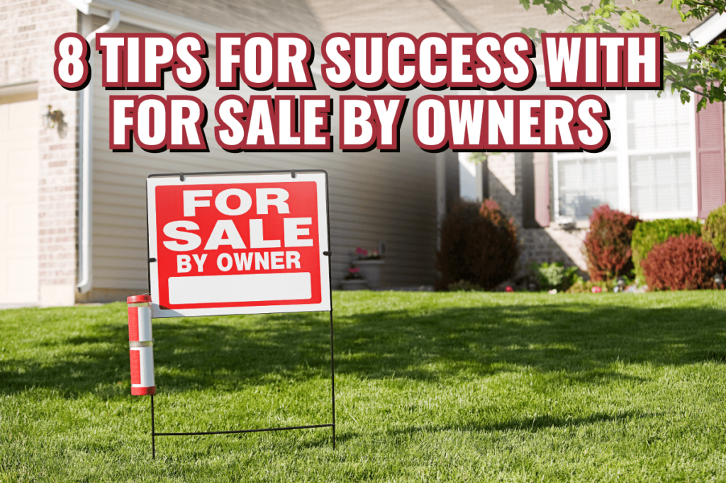 8 Tips for Success with For Sale by Owners (1)